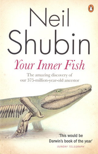 Omslag van Your Inner Fish The Amazing Discovery of Our 375-million-year-old Ancestor