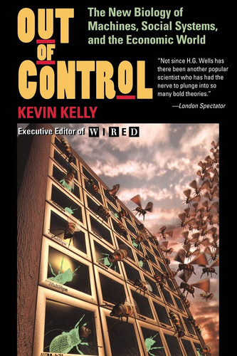 Omslag van Out of Control The New Biology of Machines, Social Systems and the Economic World