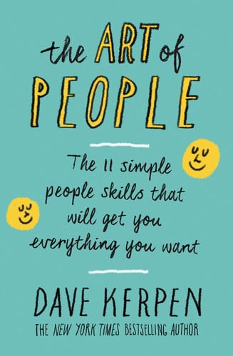 Omslag van The Art of People The 11 Simple People Skills That Will Get You Everything You Want