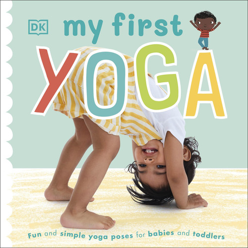 Omslag van My First Yoga Fun and Simple Yoga Poses for Babies and Toddlers