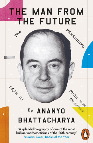 Omslag van The Man from the Future The Visionary Life of John Von Neumann
