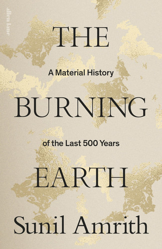 Omslag van The Burning Earth A Material History of the Last 500 Years