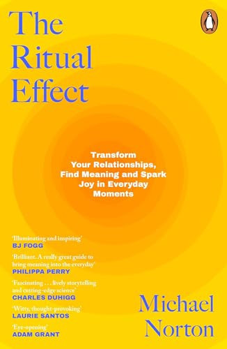 Omslag van The Ritual Effect The Transformative Power of Our Everyday Actions