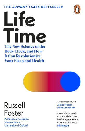 Omslag van Life Time The New Science of the Body Clock, and How It Can Revolutionize Your Sleep and Health