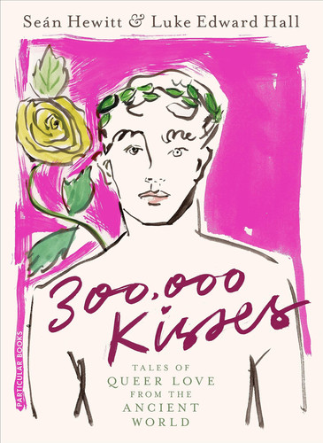 Omslag van 300,000 Kisses Tales of Queer Love from the Ancient World