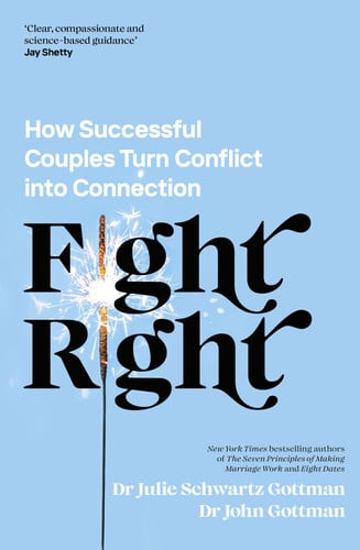 Omslag van Fight Right How Successful Couples Turn Conflict Into Connection