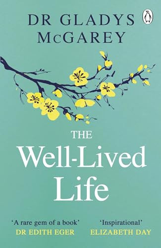 Omslag van The Well-Lived Life A 102-Year-Old Doctor's Six Secrets to Health and Happiness at Every Age