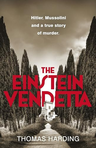 Omslag van The Einstein Vendetta Hitler, Mussolini, and a True Story of Murder
