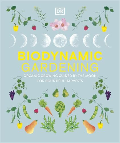Omslag van Biodynamic Gardening Organic Growing Guided by the Moon for Bountiful Harvests
