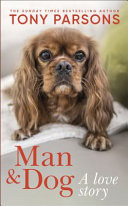 Omslag van Man and Dog - A Love Story