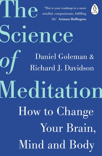 Omslag van The Science of Meditation How to Change Your Brain, Mind and Body