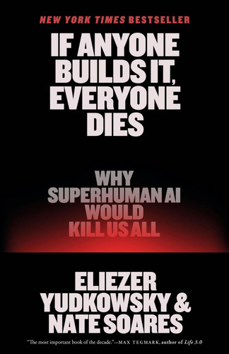 Omslag van If Anyone Builds It, Everyone Dies - Why Superhuman AI Would Kill Us All