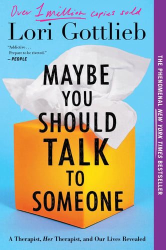 Omslag van Maybe You Should Talk to Someone A Therapist, HER Therapist, and Our Lives Revealed