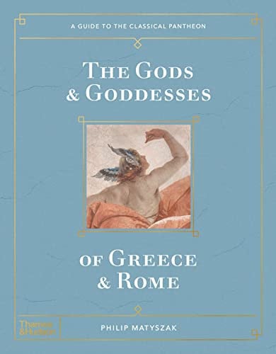 Omslag van The Gods and Goddesses of Greece and Rome A Guide to the Classical Pantheon