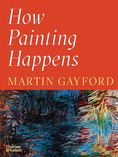 Omslag van How Painting Happens (and why it Matters)