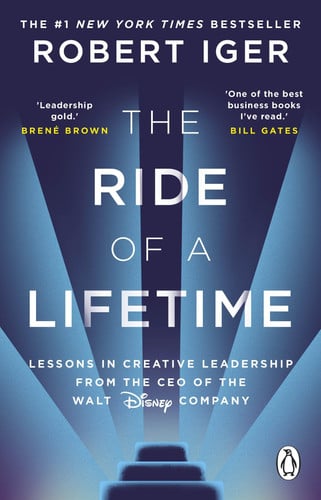 Omslag van The Ride of a Lifetime Lessons in Creative Leadership from the CEO of the Walt Disney Company