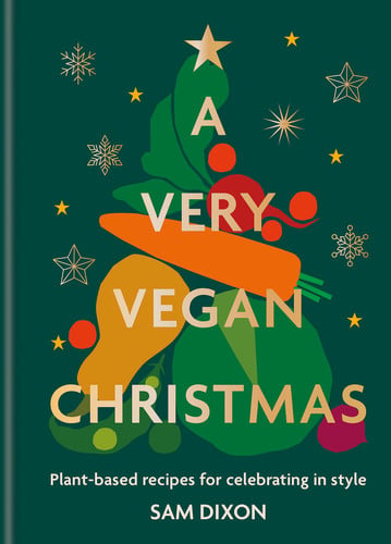 Omslag van A Very Vegan Christmas Plant-Based Recipes for Celebrating in Style