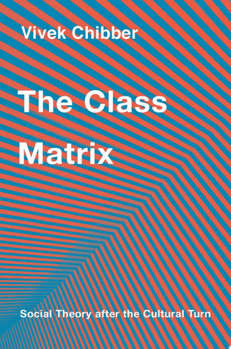 Omslag van The Class Matrix Social Theory After the Cultural Turn