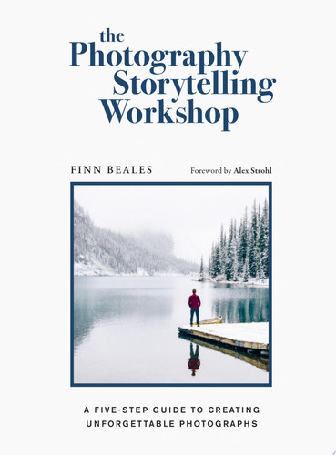 Omslag van The Photography Storytelling Workshop A five-step guide to creating unforgettable photographs