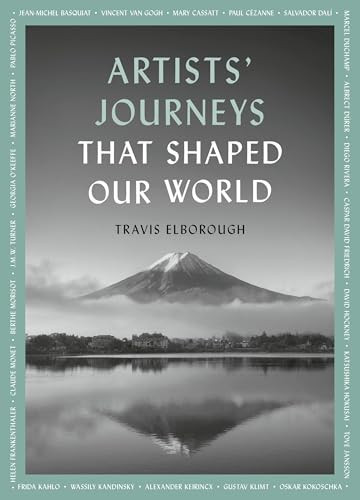 Omslag van Artists' Journeys That Shaped Our World The Travels That Inspired the Artistic Greats
