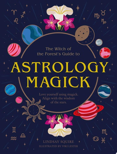 Omslag van Astrology Magick Love Yourself Using Magick. Align with the Wisdom of the Stars.