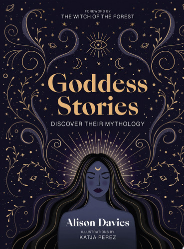 Omslag van Goddess Stories Discover Their Mythology