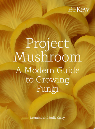 Omslag van Project Mushroom A Modern Guide to Growing Fungi