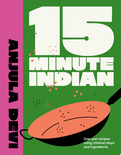 Omslag van 15-Minute Indian One-pan Recipes Using Minimal Steps and Ingredients