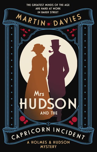 Omslag van Mrs Hudson and the Capricorn Incident The Latest in the Bestselling Series Inspired by the Great Detective's Housekeeper in Baker Street