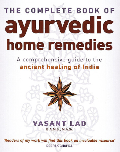 Omslag van The Complete Book of Ayurvedic Home Remedies A Comprehensive Guide to the Ancient Healing of India