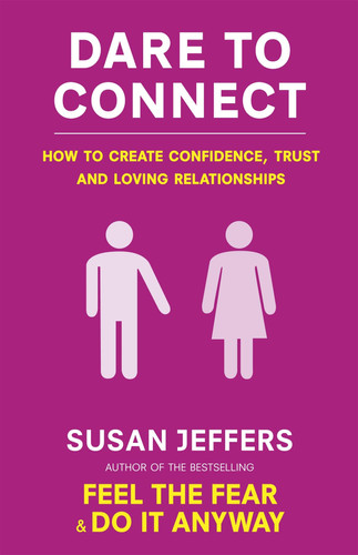 Omslag van Dare To Connect How to create confidence, trust and loving relationships