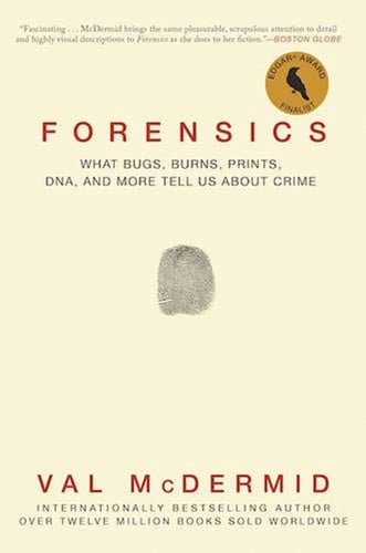 Omslag van Forensics What Bugs, Burns, Prints, DNA, and More Tell Us About Crime