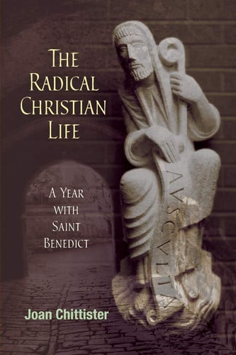 Omslag van The Radical Christian Life A Year with Saint Benedict