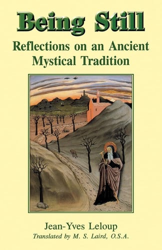 Omslag van Being Still Reflections on an Ancient Mystical Tradition