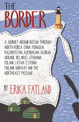 Omslag van The Border - a Journey Around Russia