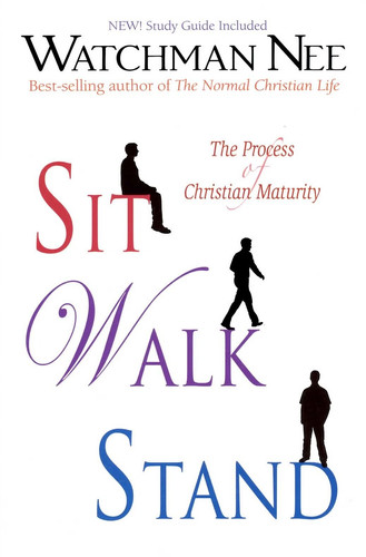 Omslag van Sit, Walk, Stand The Process of Christian Maturity