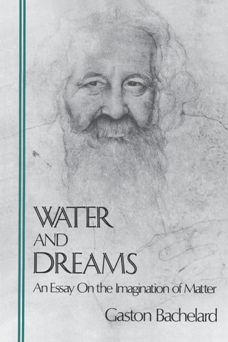 Omslag van Water and Dreams An Essay on the Imagination of Matter