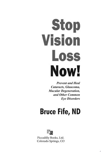 Omslag van Stop Vision Loss Now! Prevent and Heal Cataracts, Glaucoma, Macular Degeneration, and Other Common Eye Disorders