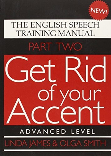 Omslag van Get Rid of Your Accent The English Pronunciation and Speech Training Manual