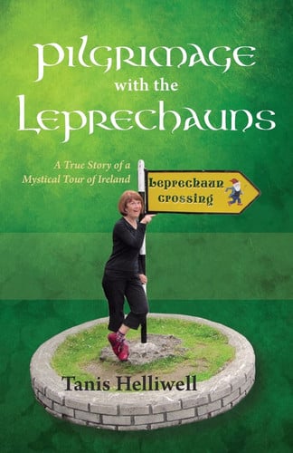Omslag van Pilgrimage with the Leprechauns A True Story of a Mystical Tour of Ireland
