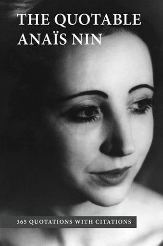 Omslag van The Quotable Anais Nin 365 Quotations with Citations