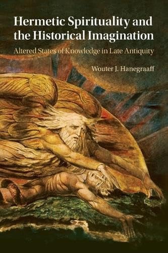 Omslag van Hermetic Spirituality and the Historical Imagination Altered States of Knowledge in Late Antiquity