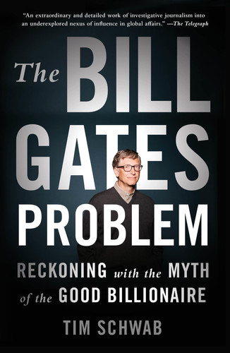 Omslag van The Bill Gates Problem Reckoning with the Myth of the Good Billionaire