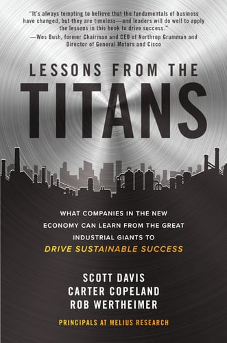 Omslag van Lessons from the Titans: What Companies in the New Economy Can Learn from the Great Industrial Giants to Drive Sustainable Success