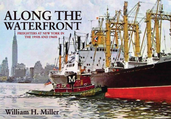 Omslag van Along the Waterfront Freighters at New York in the 1950s and 1960s