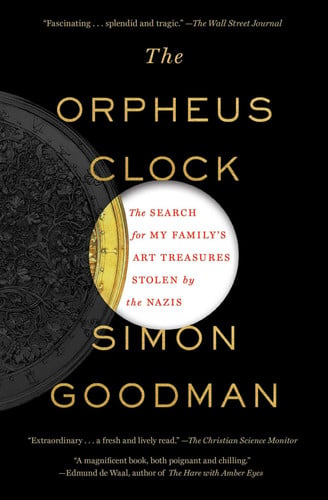 Omslag van The Orpheus Clock The Search for My Family’s Art Treasures Stolen by the Nazis