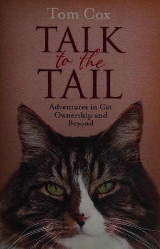 Omslag van Talk to the Tail Adventures in Cat Ownership and Beyond