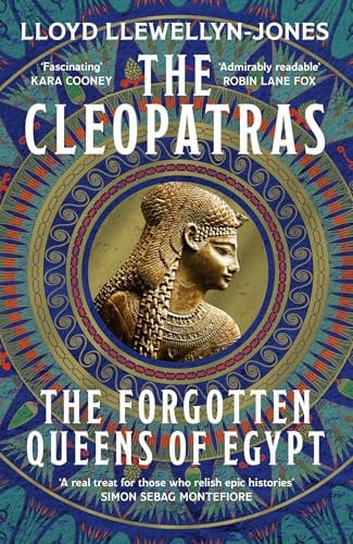 Omslag van The Cleopatras Discover the Powerful Story of the Seven Queens of Ancient Egypt!