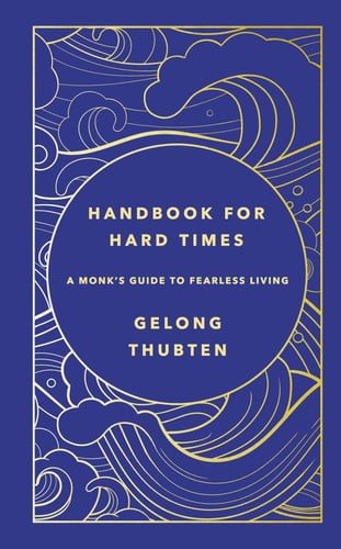 Omslag van Handbook for Hard Times A Monk's Guide to Fearless Living
