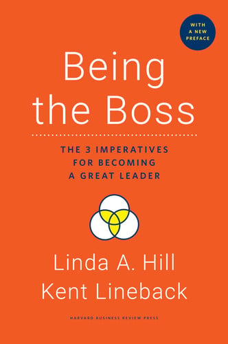 Omslag van Being the Boss, with a New Preface The 3 Imperatives for Becoming a Great Leader